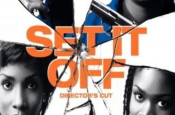 Set It Off ดำปล้นนิ่ม ใจไม่ดำ (1996)