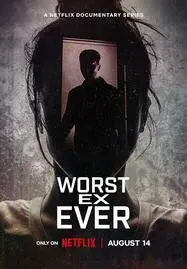 ดูหนังออนไลน์ฟรี Worst Ex Ever (2024) แฟนเก่ายอดแย่