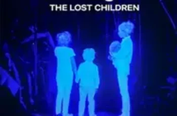 The Lost Children (2024) เด็กสาบสูญ